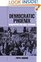Democratic Phoenix: Reinventing Political Activism