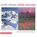 Arctic Winter, Arctic Summer (Science Emergent Readers)