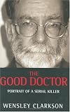 The Good Doctor (St. Martin's True Crime Library)