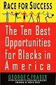 Race for Success: The Ten Best Business Opportunities For Blacks In America