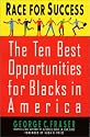 Race for Success: The Ten Best Business Opportunities For Blacks In America