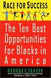 Race for Success: The Ten Best Business Opportunities For Blacks In America