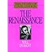 The Story of Civilization: The Renaissance