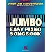 Jumbo Easy Piano Songbook: 200 Songs for All Occasions