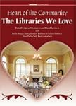 Heart of the Community: The Libraries...