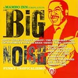 Big Noise: A Mambo Inn Compilation. Mambomania, Andy Montanez, Libre, Airto Tracks: Dub Lion (Remake) - DJ Food, Kinna Sohna (Mixed By Bally Sagoo) - Ustad Nusrat Fateh Ali Khan, Didi (Funk Club) - Khaled, Angelina - Sweet Talks, Zing Zong - Kanda Bongo Man, Ussak Ndja - Tchando, Mango Mango Mangue - Mambomania, El Swing - Andy Montanez, Elena Elena - Libre,