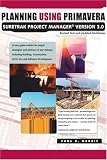 Planning Using Primavera SureTrak Project Manager, Version 3.0, Revised 2004 Edition with Updated Workshops - 0975150308