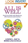 All Is Well: Heal Your Body with Medi...