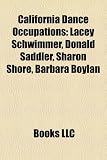 California Dance Occupations: Lacey Schwimmer, Donald Saddler, Sharon Shore, Barbara Boylan California Shore