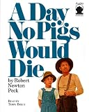 A Day No Pigs Would Die