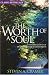 Worth of a Soul a Personal Account of Excommunication and Conversion
