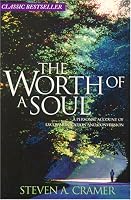 Worth of a Soul a Personal Account of Excommunication and Conversion