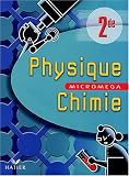 Micromega - Physique chimie 2nde : Livre de l élève