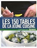 Les 150 tables de la jeune cuisine : Carnet de route omnovore 2006
