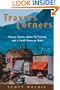 Travers Corners: Classic Stories about Fly Fishing and a Small Montana Town