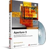 Aperture 3: Das offizielle Handbuch zu Apples Workflow-Software f&uuml;r Fotografen - Dion Scoppettuolo