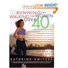 Running and Walking for Women Over 40 : The Road to Sanity and Vanity