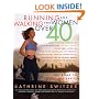 Runnning and Walking for Women Over 40 : The Road to Sanity and Vanity