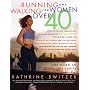 Running and Walking for Women over 40: The Road to Sanity and Vanity