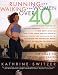 Kathrine Switzer: Running and Walking for Women Over 40 : The Road to Sanity and Vanity
