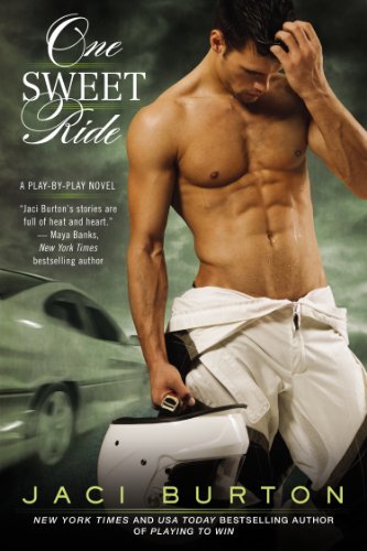 One Sweet Ride (A PLAY-BY-PLAY NOVEL) by Jaci Burton