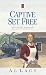 Books : Captive Set Free (Angel of Mercy Series #3)