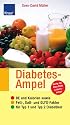 Diabetes-Ampel: BE und Kalorien sowie Fett-, Satt- und GLYX-Faktor f&uuml;r Typ 1 und Typ 2. Werte f&uuml;r &uuml;ber 2500 Lebensmittel