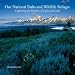 Our National Parks and Wildlife Refuges: Capturing the Rhythms of Light and Land