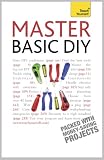 Master Basic DIY: Teach Yourself