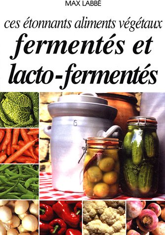 Ces Etonnants Aliments Vegetaux Fermentes