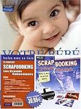 Votre Bebe Mois apr�s Mois + CD Scrapbooking