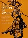 The Exercise of Armes: All 117 Engravings from the Classic 17th-Century Military Manual