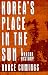 Books : Korea's Place in the Sun: A Modern History
