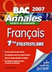 Fran�ais 1es STG/STI/STL/SMS : Annale...
