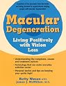 Macular Degeneration : Living Positively with Vision Loss