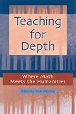 Teaching for Depth: Where Math Meets the Humanities