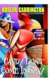 Candy Dont Come In Gray