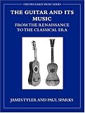 The Guitar and Its Music (Oxford Early Music) by James Tyler, Paul Sparks