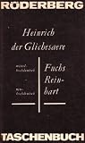 Fuchs Reinhart - Mittelhochdt.-neuhochdt - Heinrich der Glichesare
