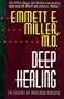 Deep Healing: The Essence of Mind/Body Medicine