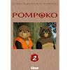 Pompoko, Tome 2 :