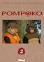 Pompoko, Tome 2 :