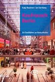 Produkt-Bild: Kaufrausch Berlin: Ein Stadtf&uuml;hrer zur Konsumkultur