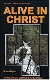 Alive in Christ: Ephesians Simply Explained (Welwyn commentary series): Ephesians Simply Explained (Welwyn commentary series)