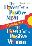 The Power of a Positive Mom & The Power of a Positive Woman
