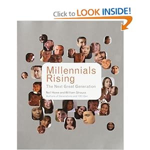 Millennials Rising: The Next Great Generation Neil Howe, William Strauss and R.J. Matson