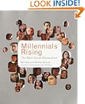 Millennials Rising: The Next Great Ge...
