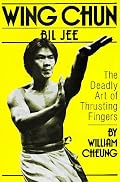 Wing Chun Bil Jee: The Deadly Art of Thrusting Fingers