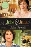Julie and Julia: 365 Days, 524 Recipes, 1 Tiny Apartment Kitchen