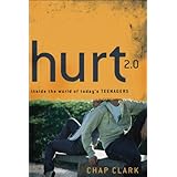 Hurt 2.0: Inside the World of Today's Teenagers (Youth, Family, and Culture)